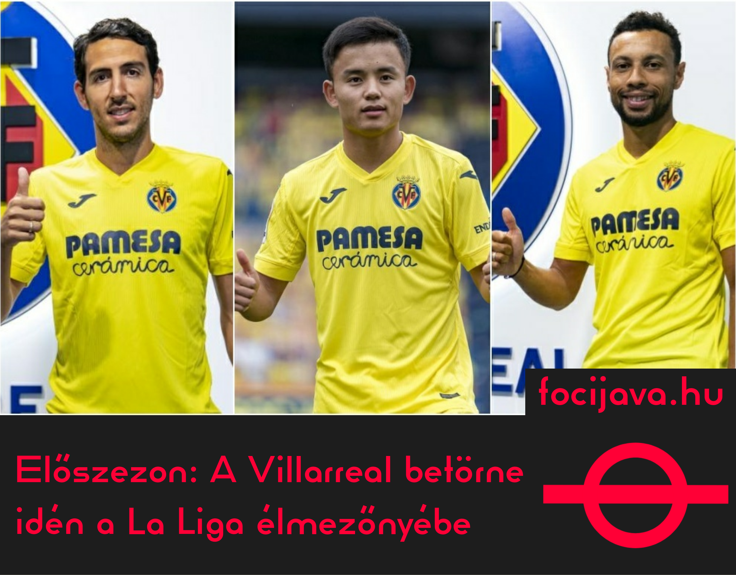  Előszezon: a Villarreal betörne idén a La Liga élmezőnyébe