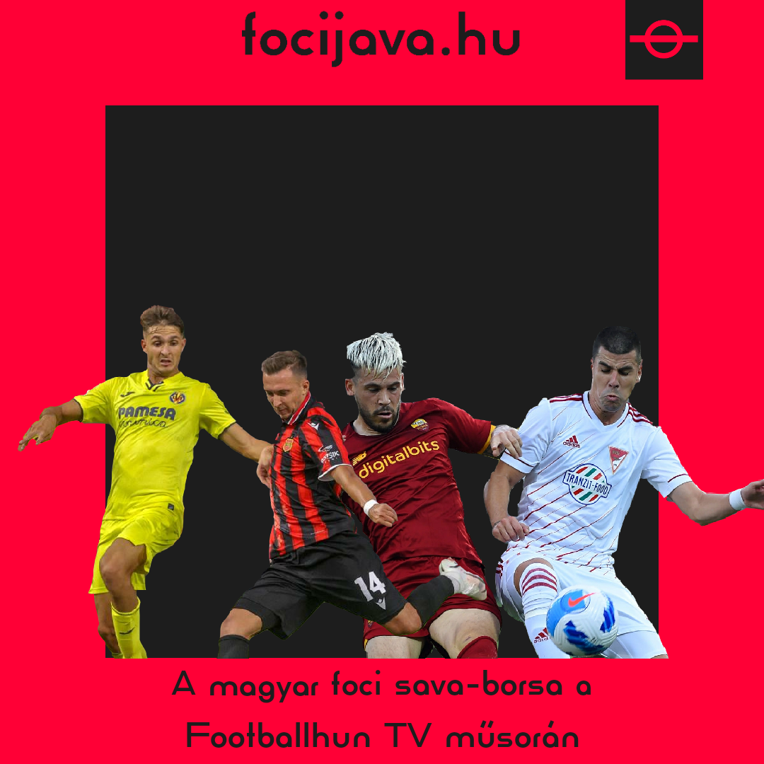  A magyar foci sava-borsa a Footballhun TV műsorán