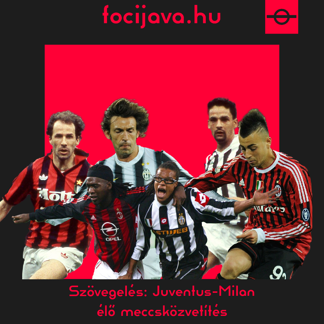  Szövegelés: Juventus 1-1 Milan meccsközvetítés