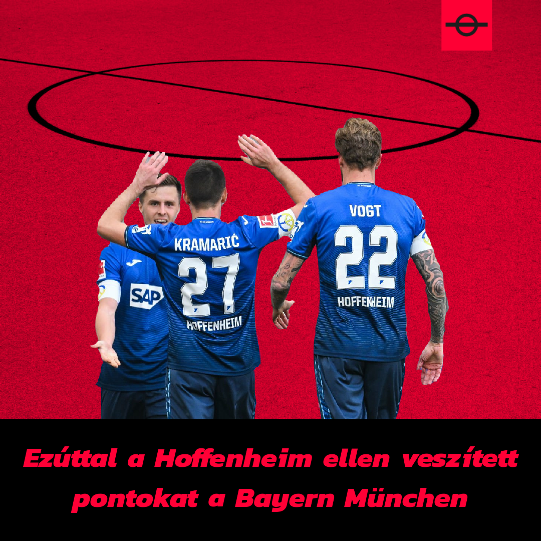  Hoffenheim-mestermunka: iksz a Bayern München ellen