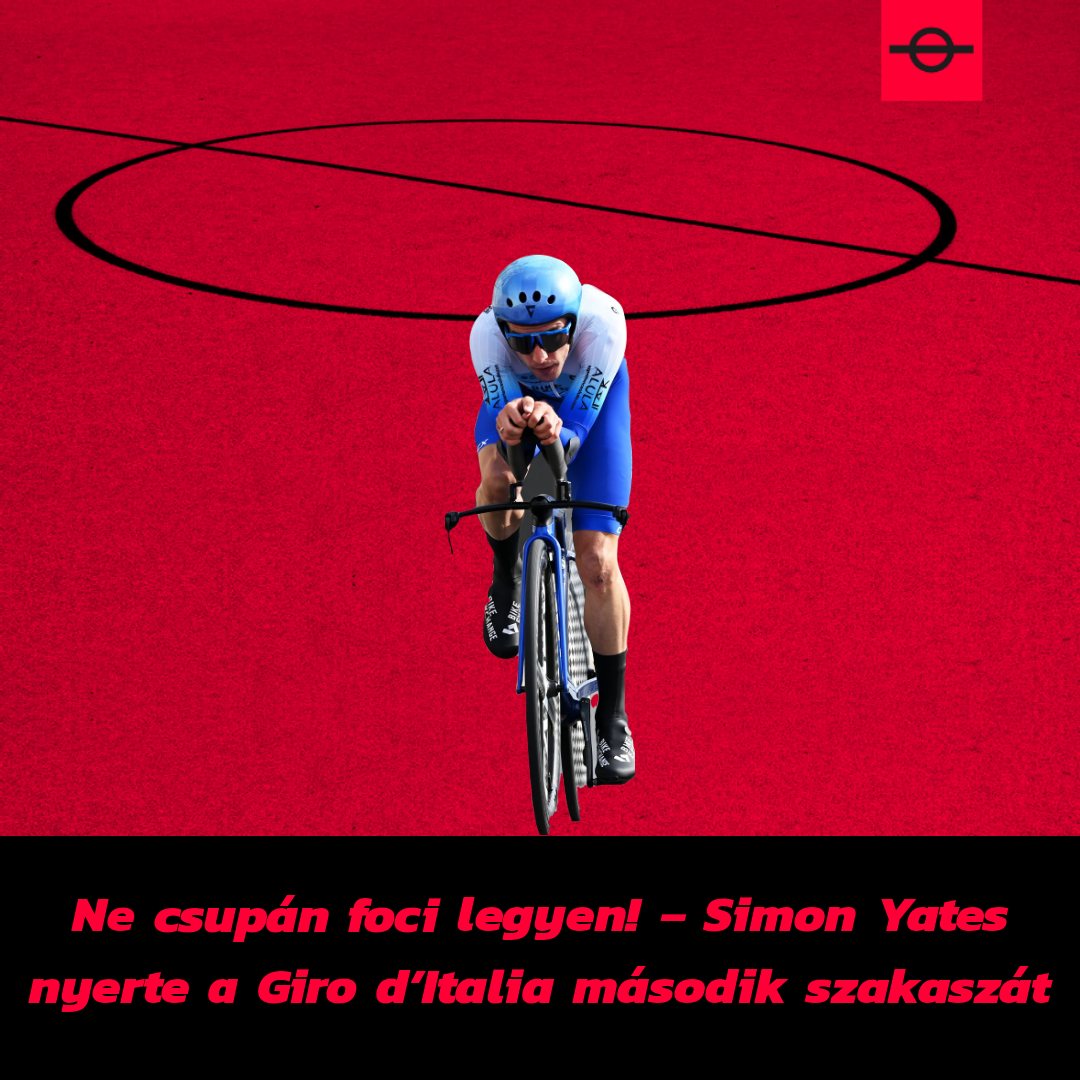  Ne csupán foci legyen! – Simon Yates nyerte a Giro d’Italia második szakaszát
